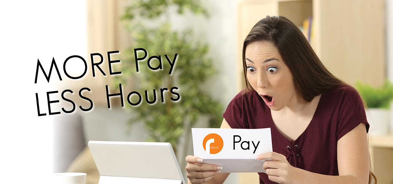 Reliever More pay less hours